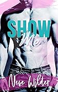 Show Me (Extracurricular Activities #3)