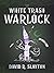 White Trash Warlock (Adam Binder #1)