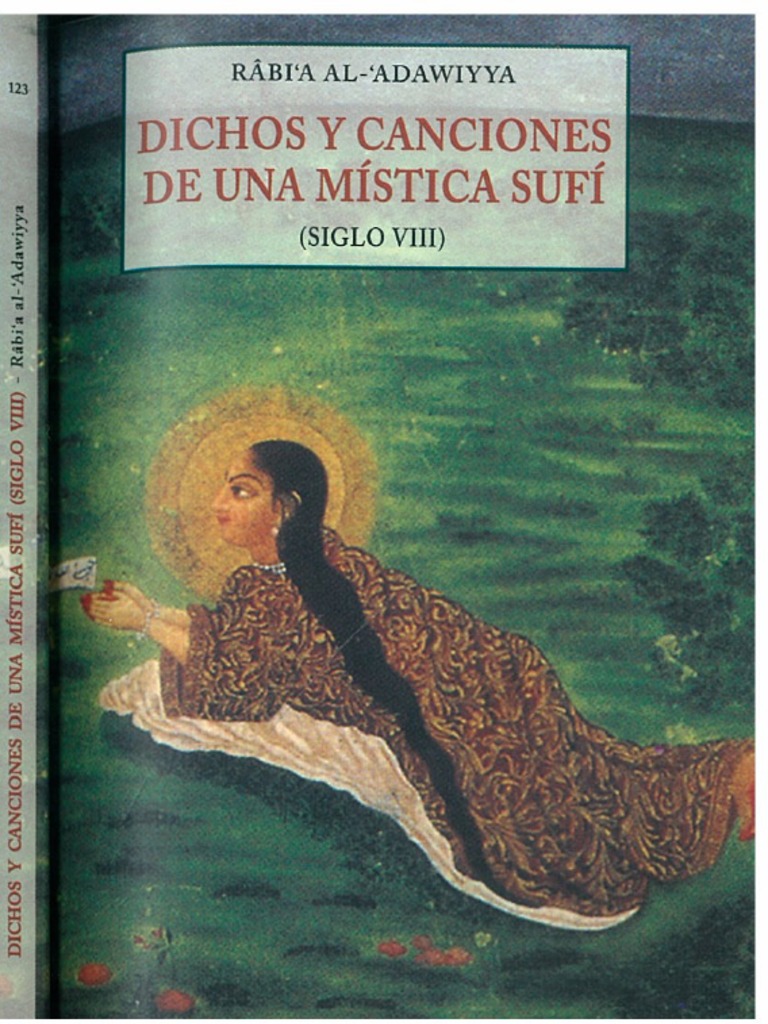 Dichos y canciones de una mística sufí: (siglo VIII)