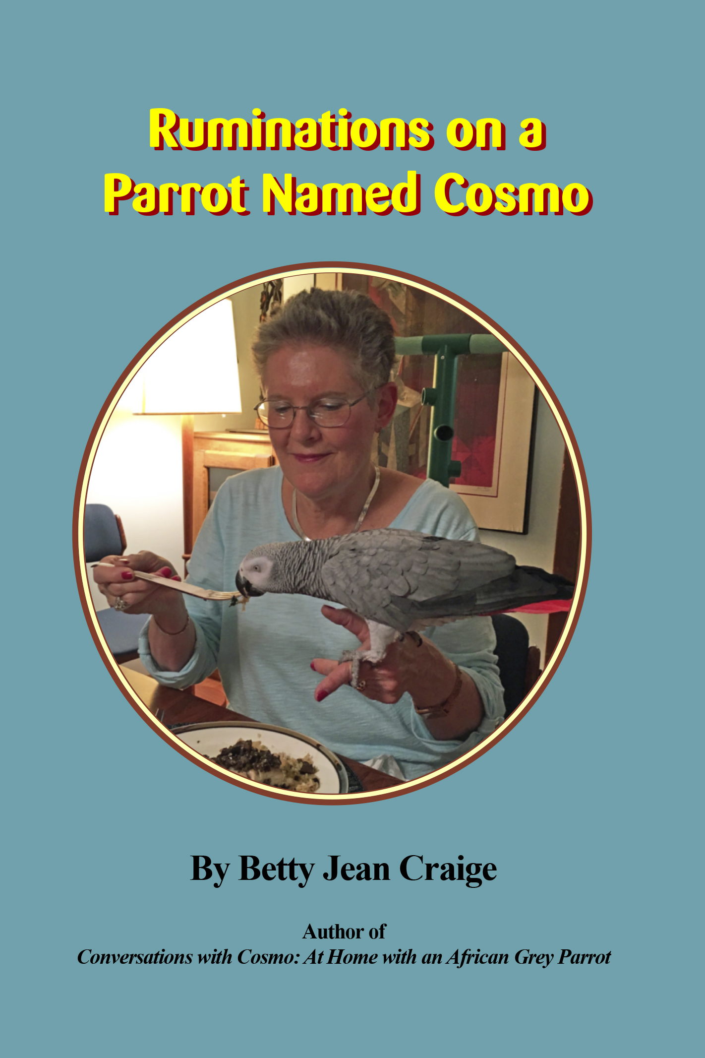Ruminations on a Parrot Named Cosmo