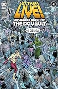 Let Them Live!: Unpublished Tales From The DC Vault #4