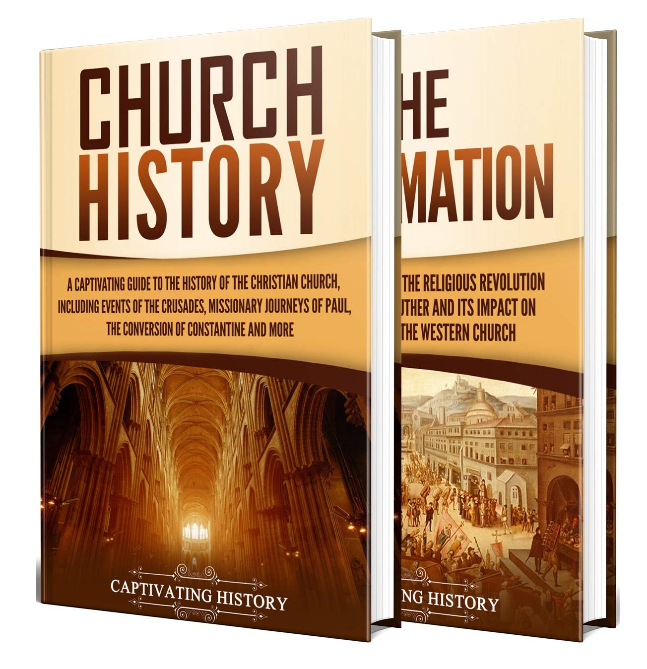 History of the Church: A Captivating Guide to the History of the Christian Church and Events Such as the Crusades, Missionary Journeys of Paul, Conversion ... and Reformation (Church History)