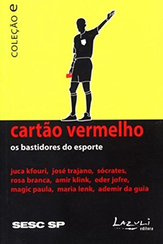 Cartão vermelho: Os bastidores do esporte