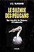 Le silence des pélicans: Un...
