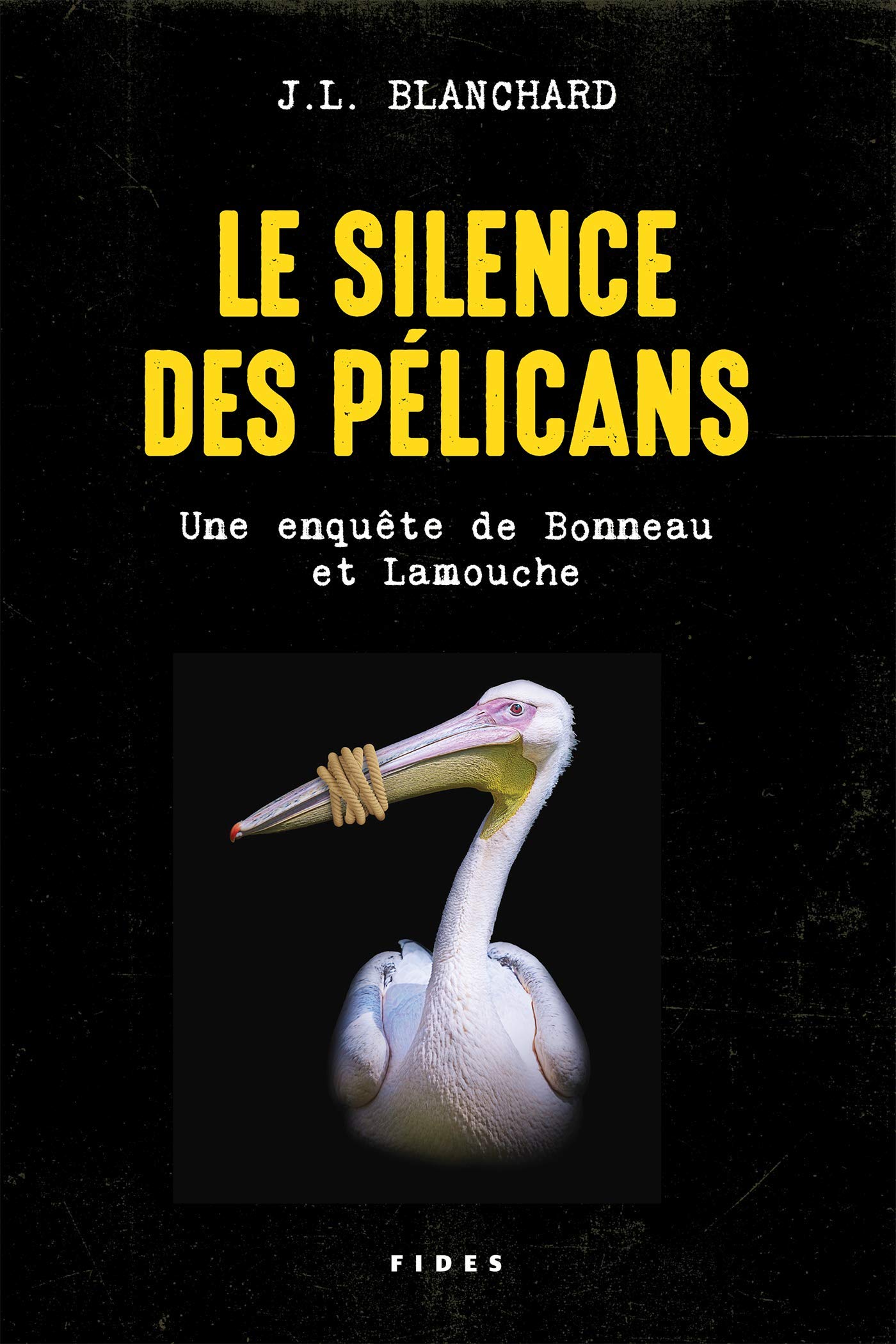 Le silence des pélicans: Une enquête de Bonneau et Lamouche (Kindle Edition)