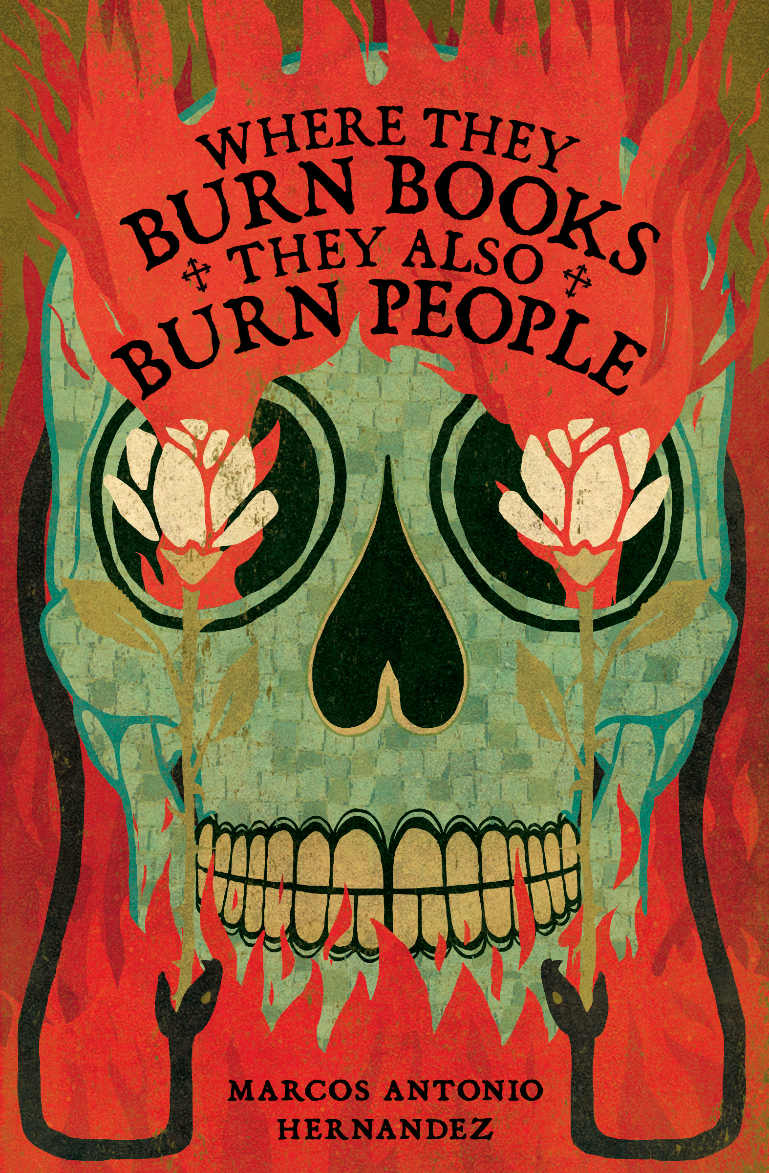Where They Burn Books, They Also Burn People (Hispanic American Heritage Stories) By Marcos Antonio Hernandez
