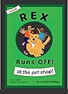 Rex Runs Off – to...