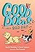 Good Dogs on a Bad Day by Rachel Wenitsky