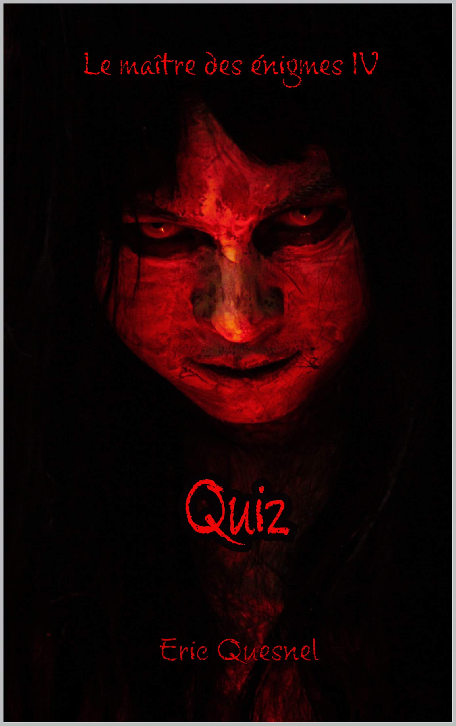Quiz: Le maître des énigmes IV (French Edition)