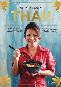 Super tasty thai! och andra favoritrecept (Unknown Binding)