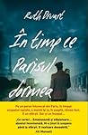 In timp ce Parisu...