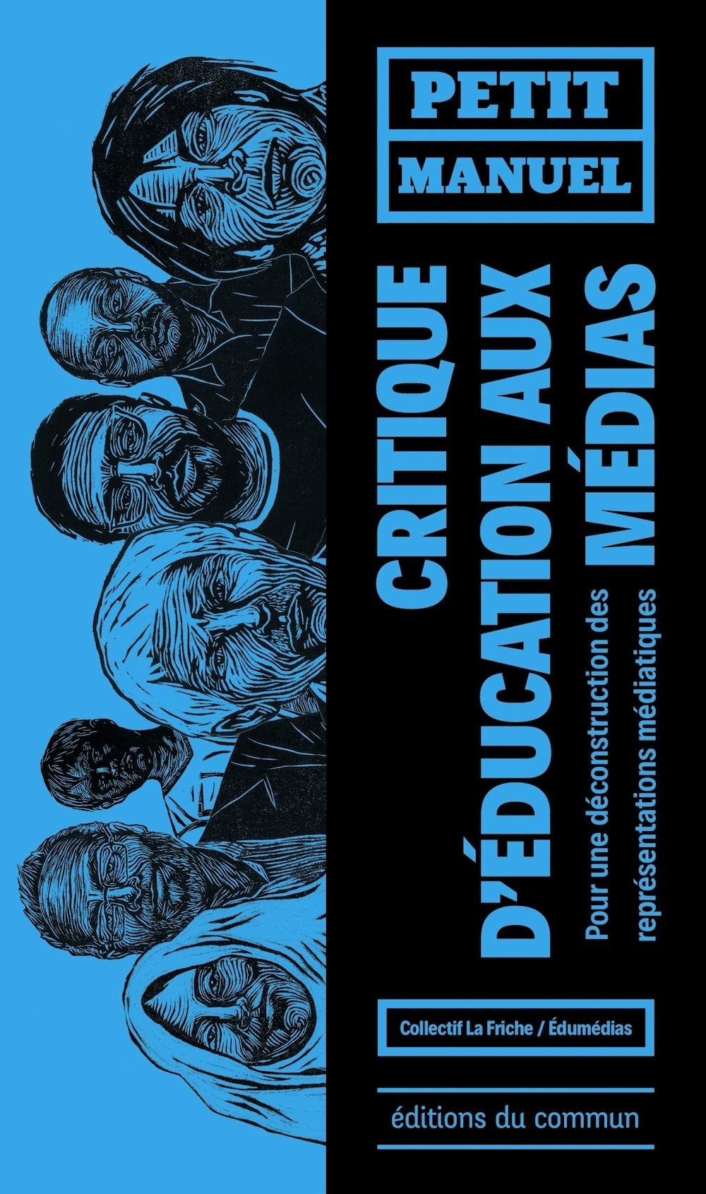 Petit manuel critique d'éducation aux médias: Pour une déconstruction des représentations médiatiques (Paperback)