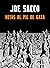 Notas al pie de Gaza by Joe Sacco Notas al pie de Gaza by Joe Sacco