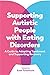 Supporting Autistic People with Eating Disorders: A Guide to Adapting Treatment and Supporting Recovery