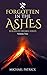 Forgotten In The Ashes (Rea...