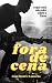 Fora de Cena by Anna Beatriz Lamarka