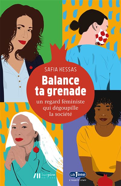 Balance ta grenade, un regard féministe qui dégoupille la société