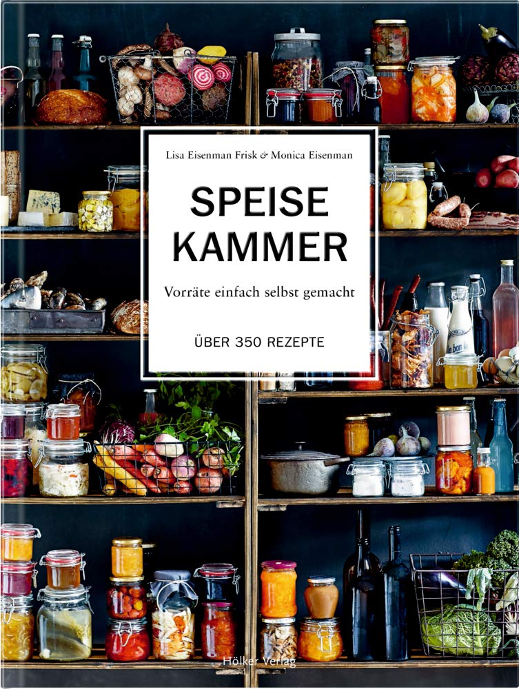 Speisekammer: Vorräte einfach selbst gemacht (Hardcover)