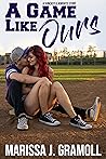 A Game Like Ours by Marissa J. Gramoll