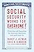 Social Security Works for Everyone! by Nancy J. Altman