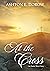 At the Cross by Ashton E. Dorow