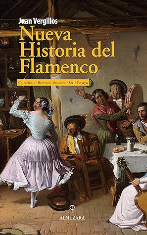 Nueva Historia del Flamenco (Spanish Edition)