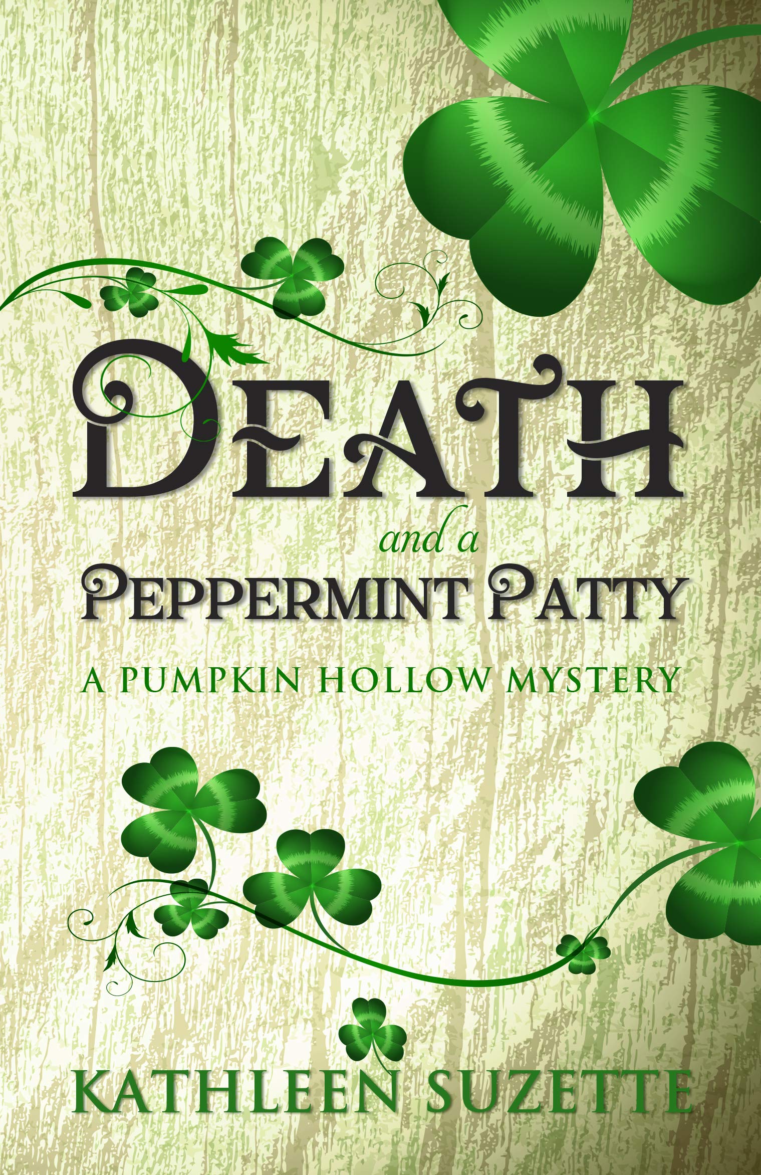 Death and a Peppermint Patty (Pumpkin Hollow Mystery, #19)
