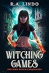 Witching Games (The Fire Witch Chronicles, #1)