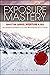 Exposure Mastery by Brian Black