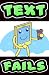 TEXT FAILS by Bob Chappy-Memes
