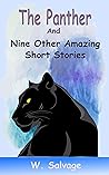 The Panther and Nine Other Amazing Short Stories