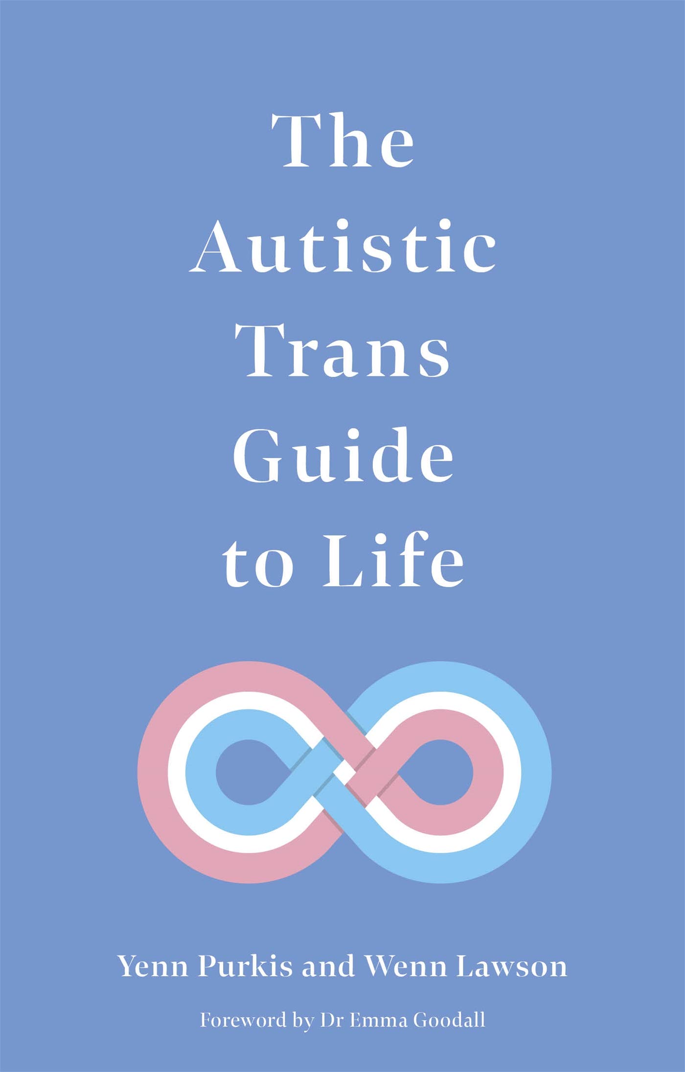 The Autistic Trans Guide to Life (Kindle Edition)