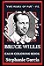 Bruce Willis Calm Coloring Book (Bruce Willis Calm Coloring Books)