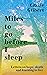 Miles to Go Before I Sleep by Claire Gilbert