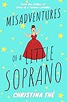 Misadventures of a Little Soprano by Christina The