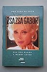 VIDA ES POCO ZSAZSA GABOR, UNA