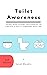Toilet Awareness by Sarah Moudry