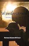 Wonderstruck by Nathan Masen-McCray