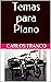 Temas para Piano