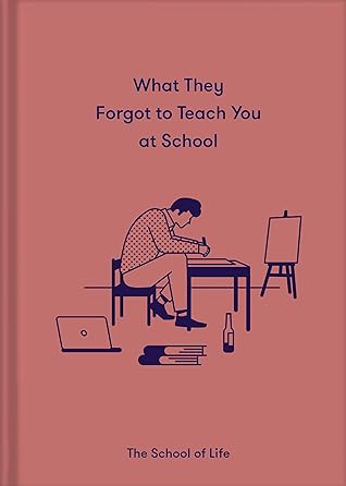 What They Forgot to Teach You at School
