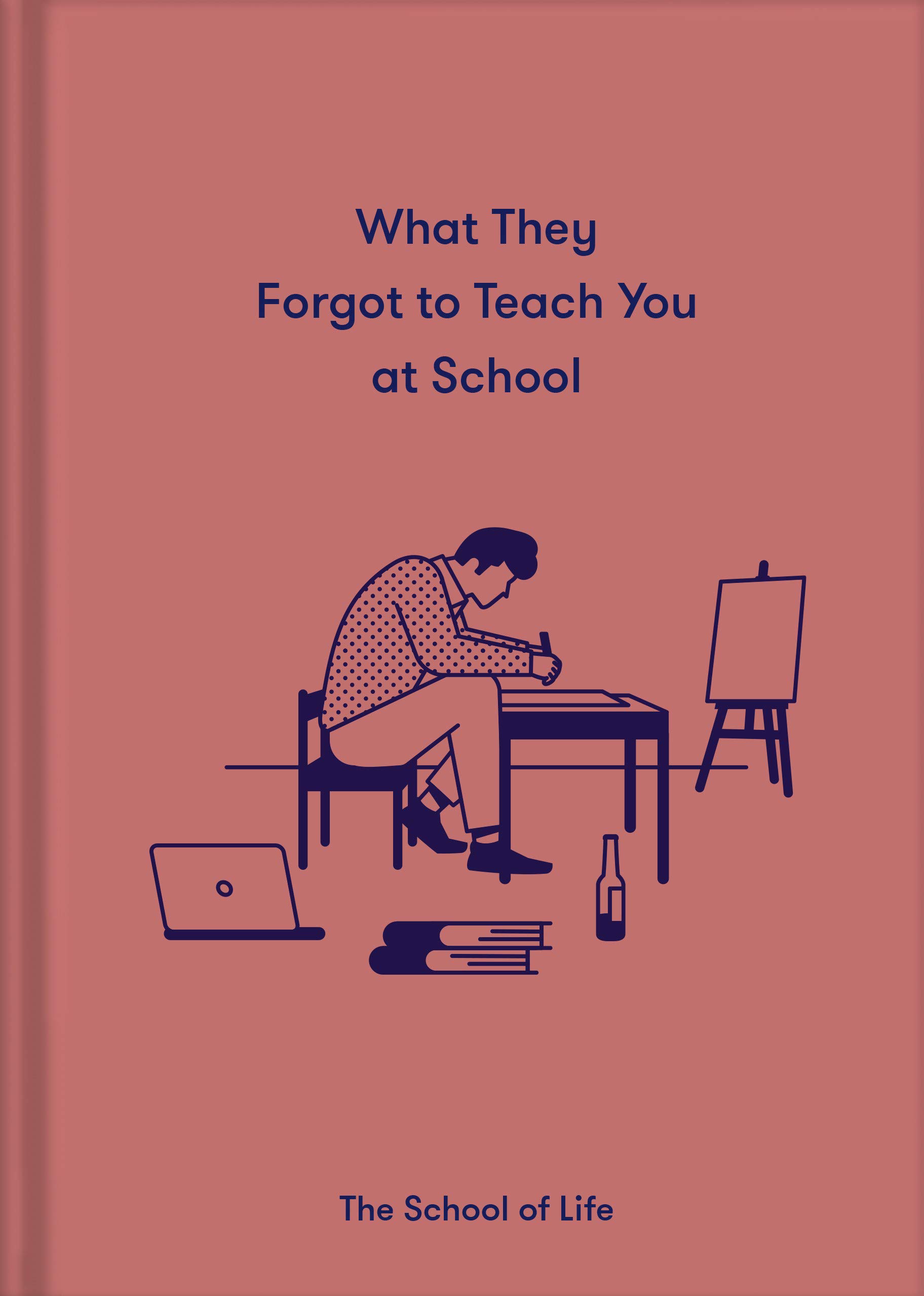What They Forgot to Teach You at School (Kindle Edition)