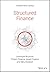 Structured Finance: Leveraged Buyouts, Project Finance, Asset Finance and Securitization