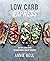 Low Carb Express: Cut the carbs with 130 deliciously healthy recipes