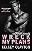 Wreck My Plans (North Haven University, #3)