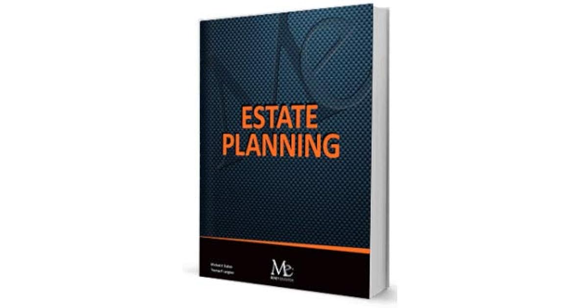 Estate Planning, 12th Edition by Michael A. Dalton