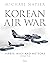 Korean Air War: Sabres, MiG...