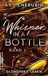 Whisper In A Bottle – Glühendes Leben: Liebesroman (German Edition) Book cover for Whisper In A Bottle – Glühendes Leben: Liebesroman (German Edition)