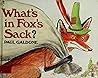 What's in Fox's Sack by Paul Galdone