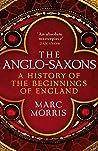 Book cover for The Anglo-Saxons: A History of the Beginnings of England