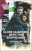 Close Quarters with the Bodyguard